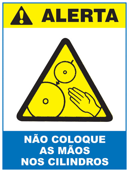 Alerta - Não Coloque as Mãos nos Cilindros