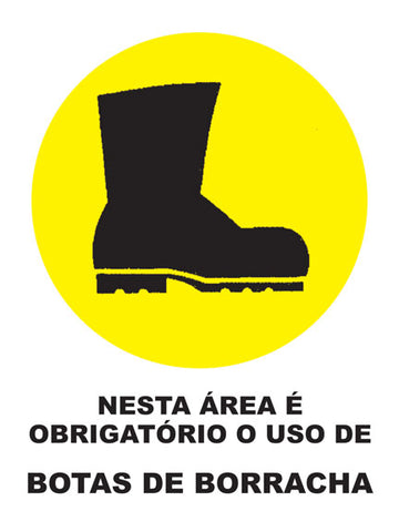 Nesta Área É Obrigatório o Uso de Botas de Borracha