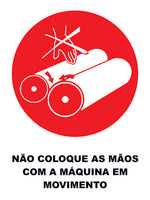 Não Coloque as Mãos com a Máquina em Movimento