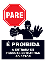 É Proibida a Entrada de Pessoas Estranhas ao Setor