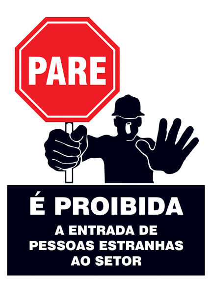 É Proibida a Entrada de Pessoas Estranhas ao Setor