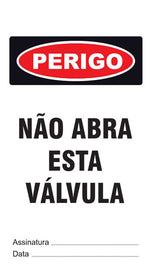 Cartão de Uso Imediato - Perigo - Não Abra Esta Válvula
