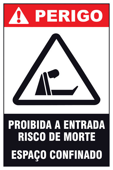 Perigo - Proibida a Entrada. Risco de Morte. Espaço Confinado