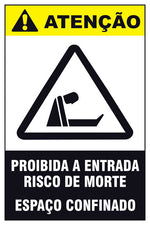 Atenção - Proibida a Entrada. Risco de Morte. Espaço Confinado