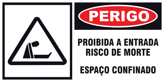Perigo - Proibida a Entrada. Risco de Morte. Espaço Confinado