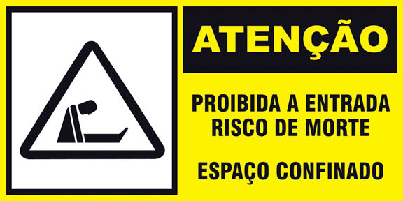 Atenção - Proibida a Entrada. Risco de Morte. Espaço Confinado
