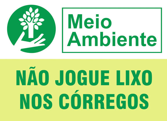 Placa de Meio Ambiente - Não Jogue Lixo nos Córregos