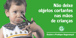 Painel Motivacional - Não Deixe Objetos Cortantes nas Mãos de Crianças