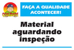 Placa Motivacional - Qualidade - Material Aguardando Inspeção