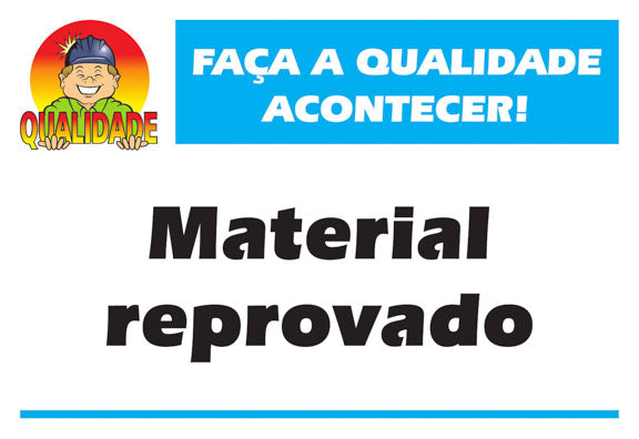 Placa Motivacional - Qualidade - Material Reprovado