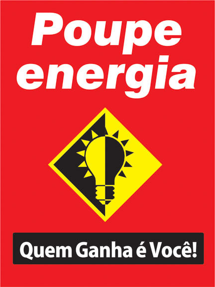 Placas e Etiquetas - Poupe Energia - Quem Ganha É Você