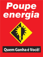Placas e Etiquetas - Poupe Energia - Quem Ganha É Você