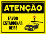 Atenção - Favor Estacionar de Ré