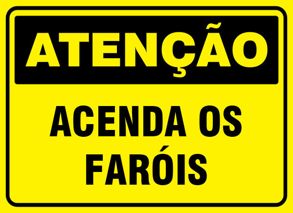 Atenção - Acenda os Faróis