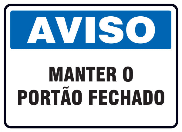 Aviso - Manter o Portão Fechado
