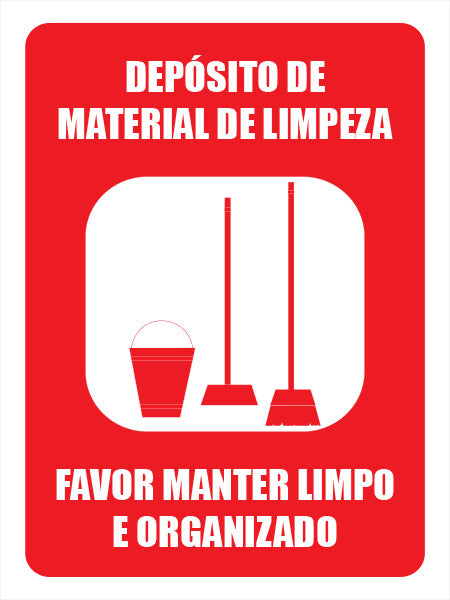 Depósito de Material de Limpeza Favor Manter Limpo e Organizado