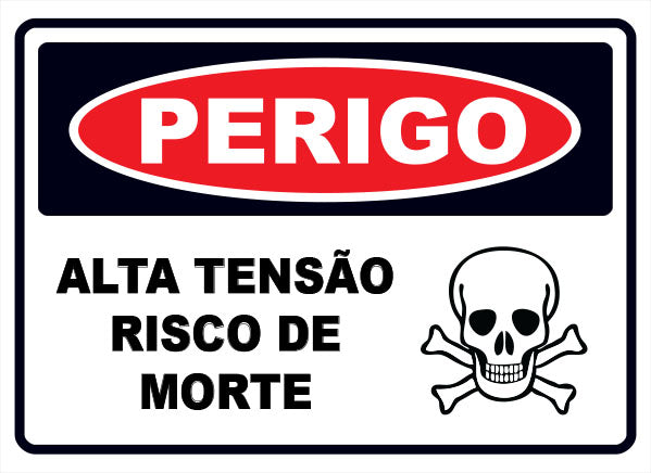 Perigo - Alta Tensão Risco de Morte