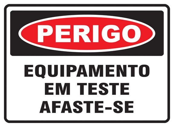 Perigo - Equipamento em Teste Afaste-se