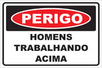 Perigo - Homens Trabalhando Acima