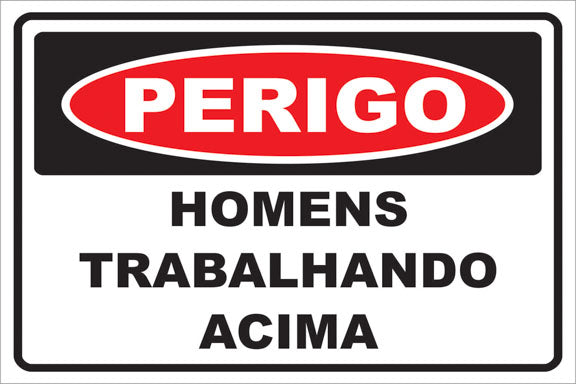 Perigo - Homens Trabalhando Acima