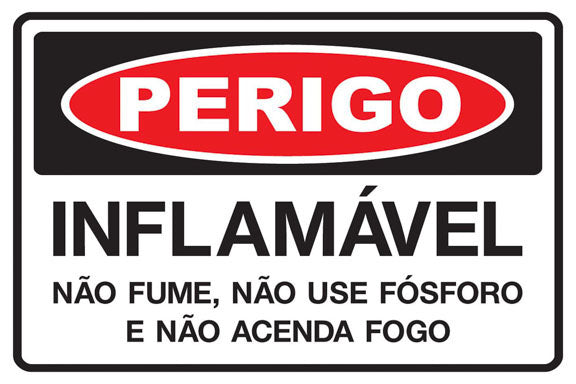 Perigo - Inflamável - Não Fume, Não Use Fósforo e Não Acenda Fogo