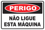 Perigo - Não Ligue Esta Máquina