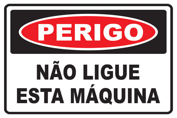 Perigo - Não Ligue Esta Máquina