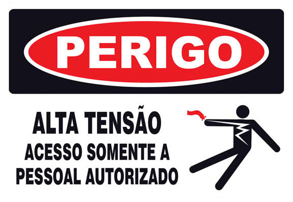 Perigo - Alta Tensão. Acesso Somente a Pessoal Autorizado