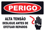 Perigo - Alta Tensão. Desligue Antes de Efetuar Reparos