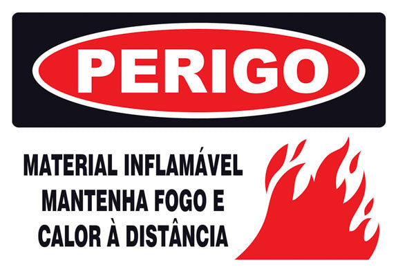 Perigo - Material Inflamável. Mantenha Fogo e Calor a Distância