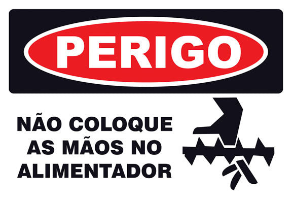 Perigo - Não Coloque as Mãos no Alimentador