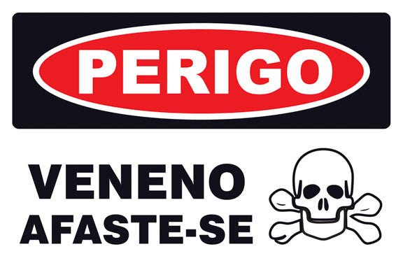 Perigo - Veneno. Afaste-se