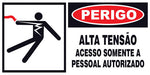 Perigo - Alta Tensão. Acesso Somente a Pessoal Autorizado