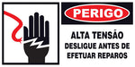 Perigo - Alta Tensão. Desligue Antes de Efetuar Reparos