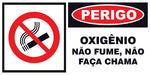 Perigo - Oxigênio. Não Fume, Não Faça Chama