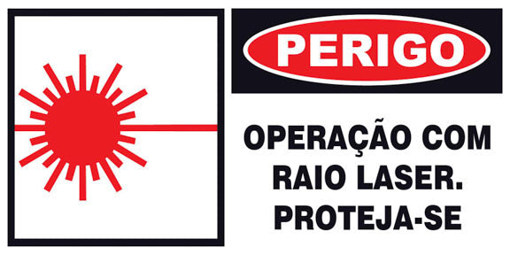 Perigo - Operação Com Raio Laser. Proteja-se