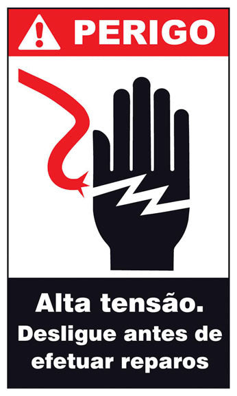 Perigo - Alta Tensão. Desligue Antes de Efetuar Reparos