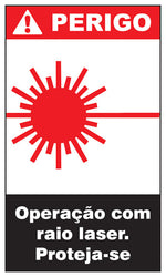 Perigo - Operação Com Raio Laser. Proteja-se