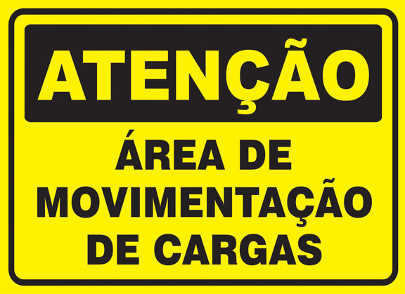 Atenção - Área de Movimentação de Cargas