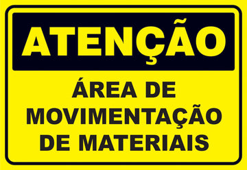 Atenção - Área de Movimentação de Materiais