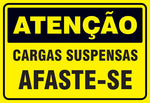 Atenção - Cargas Suspensas. Afaste-se