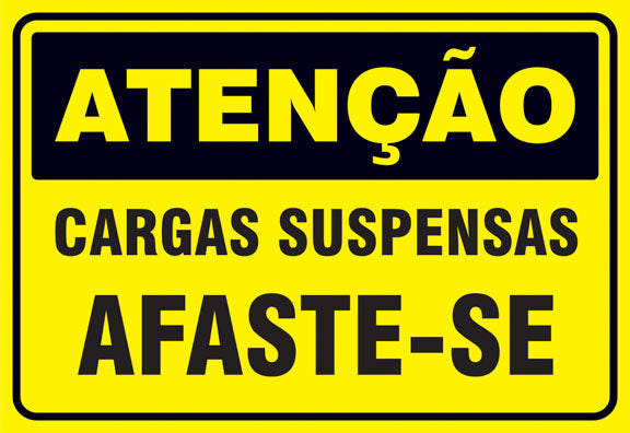Atenção - Cargas Suspensas. Afaste-se