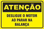 Atenção - Desligue o Motor ao Parar na Balança