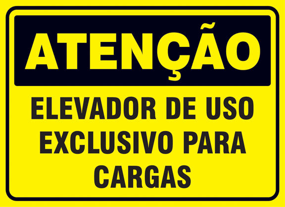 Atenção - Elevador de Uso Exclusivo para Cargas