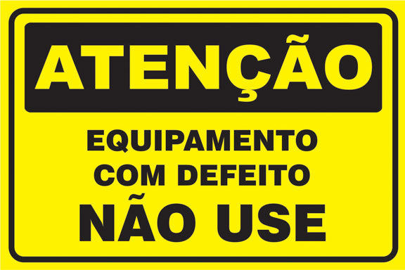 Atenção - Equipamento com Defeito. Não use