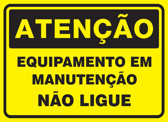 Atenção - Equipamento em Manutenção. Não Ligue