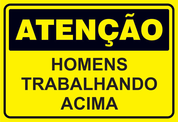 Atenção - Homens Trabalhando Acima