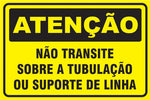 Atenção - Não Transite Sobre a Tubulação ou Suporte de Linha