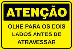 Atenção - Olhe Para os Dois Lados Antes de Atravessar