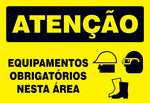 Atenção - Equipamentos Obrigatórios Nesta Área